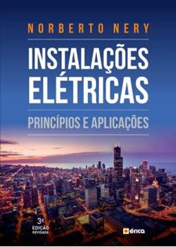 Imagem de INSTALACOES ELETRICAS - PRINCIPIOS E APLICACOES - 3ª ED
