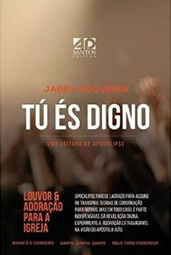 Imagem de TU ES DIGNO - UMA LEITURA DE APOCALIPSE