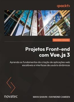 Imagem de PROJETOS FRONT-END COM VUE.JS 3 – 2ª EDIÇÃO