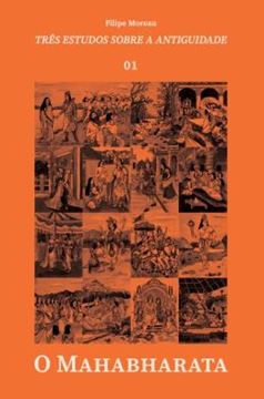 Imagem de TRES ESTUDOS SOBRE A ANTIGUIDADES - O MAHABHARATA