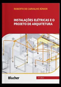 Imagem de INSTALACOES ELETRICAS E O PROJETO DE ARQUITETURA - 10ª ED