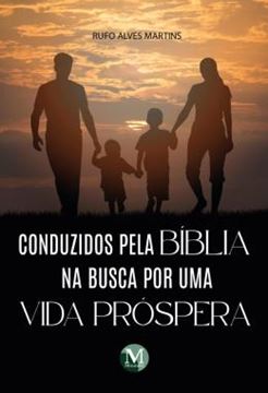 Imagem de CONDUZIDOS PELA BIBLIA NA BUSCA POR UMA VIDA PROSPERA