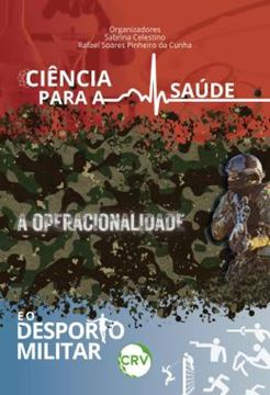 Imagem de CIENCIA PARA A SAUDE, A OPERACIONALIDADE E O DESPORTO MILITAR