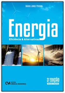 Imagem de ENERGIA - EFICIÊNCIA E ALTERNATIVAS 3ª EDIÇÃO