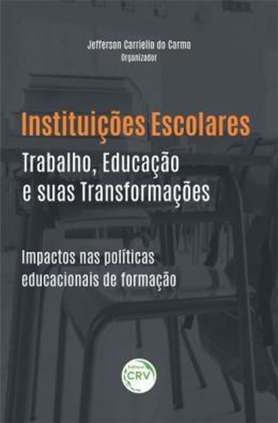 Picture of INSTITUICOES ESCOLARES, TRABALHO, EDUCACAO E SUAS TRANSFORMACOES