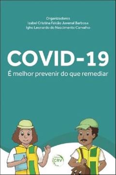 Imagem de COVID-19 - E MELHOR PREVENIR DO QUE REMEDIAR