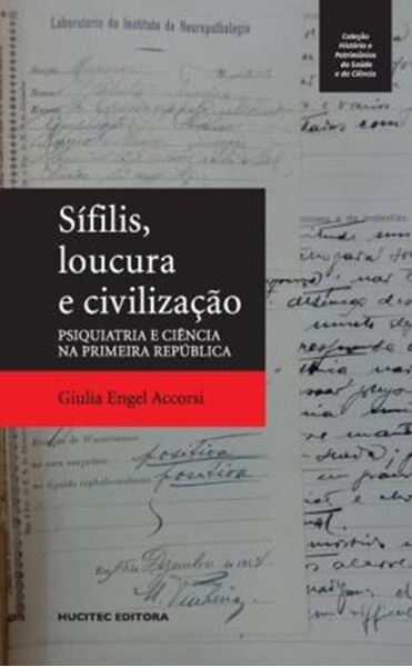 Picture of SIFILIS, LOUCURA E CIVILIZACAO: PSIQUIATRIA E CIENCIA NA PRIMEIRA REPUBLICA