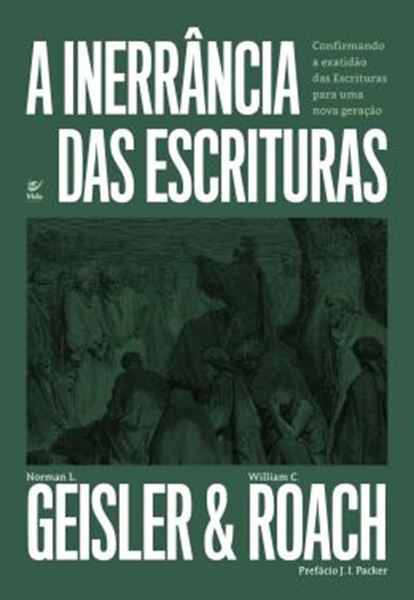 Picture of A INERRANCIA DAS ESCRITURAS - CONFIRMANDO A EXATIDAO DAS ESCRITURAS PARA UMA NOVA GERACAO