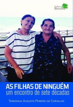 Imagem de AS FILHAS DE NINGUEM - UM ENCONTRO DE SETE DECADAS