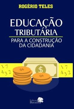 Imagem de EDUCACAO TRIBUTARIA - PARA A CONSTRUCAO DA CIDADANIA