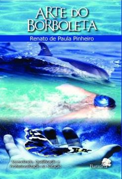 Imagem de ARTE DO BORBOLETA - APRENDIZADO, QUALIFICACAO E PROFISSIONALIZACAO NA NATACAO