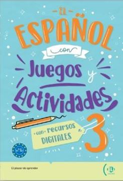 Imagem de EL ESPANOL COM JUEGOS Y ACTIVIDADES 3 - CON RECURSOS DIGITALES