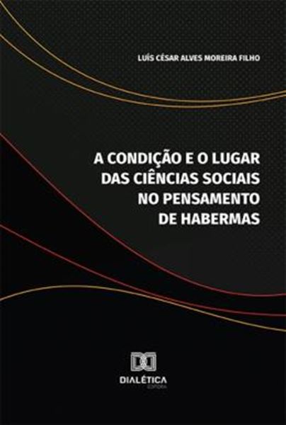 Picture of A CONDICAO E O LUGAR DAS CIENCIAS SOCIAIS NO PENSAMENTO DE HABERMAS