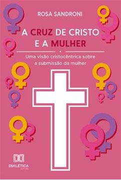Imagem de A CRUZ DE CRISTO E A MULHER