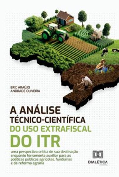 Picture of A ANALISE TECNICO-CIENTIFICA DO USO EXTRAFISCAL DO ITR