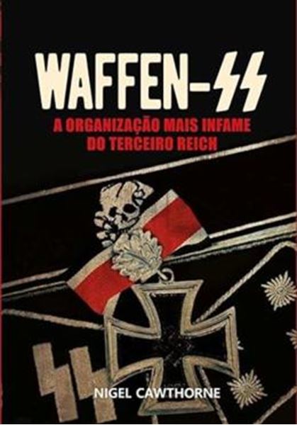 Picture of WAFFEN - A ORGANIZACAO MAIS INFAME DO TERCEIRO REI