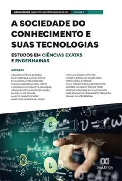 Picture of A SOCIEDADE DO CONHECIMENTO E SUAS TECNOLOGIAS - ESTUDOS EM CIENCIAS EXATAS E ENGENHARIAS - VOL. 07