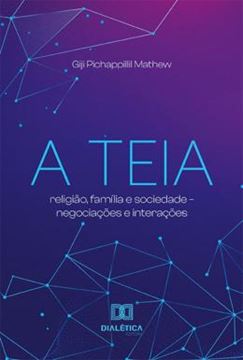 Imagem de TEIA, A - RELIGIAO, FAMILIA E SOCIEDADE