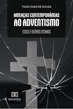 Imagem de AMEACAS CONTEMPORANEAS AO ADVENTISMO