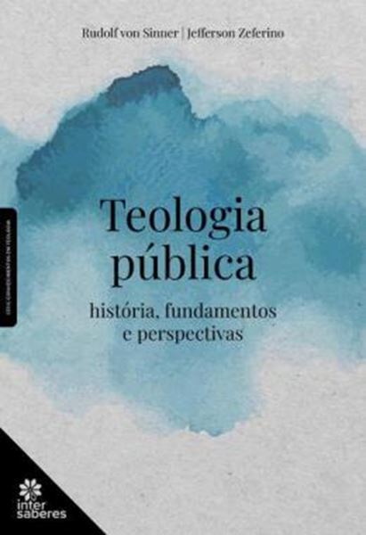 Picture of TEOLOGIA PUBLICA - HISTORIA, FUNDAMENTOS E PERSPECTIVAS