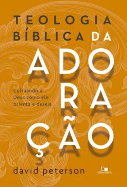 Picture of TEOLOGIA BIBLICA DA ADORACAO