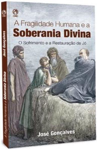Picture of A FRAGILIDADE HUMANA E A SOBERANIA  DIVINA