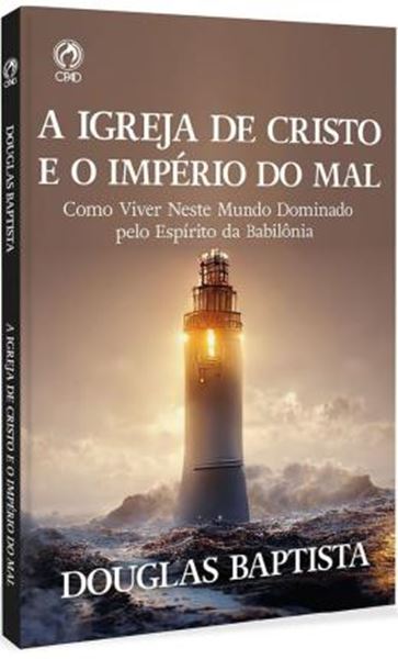 Picture of A IGREJA DE CRISTO E O IMPERIO DO MAL