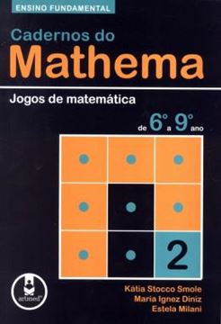 Imagem de CADERNOS DE MATHEMA - JOGOS DE MATEMATICA DE 6º A 9º ANO