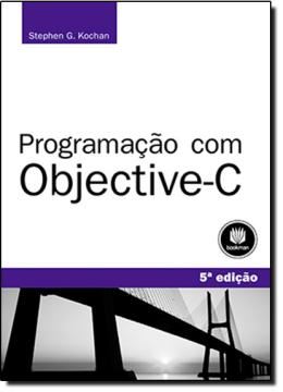 Imagem de PROGRAMACAO COM OBJECTIVE-C - 5º ED