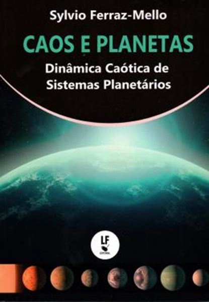 Picture of CAOS E PLANETAS - DINAMICA CAOTICA DE SISTEMAS PLANETARIOS