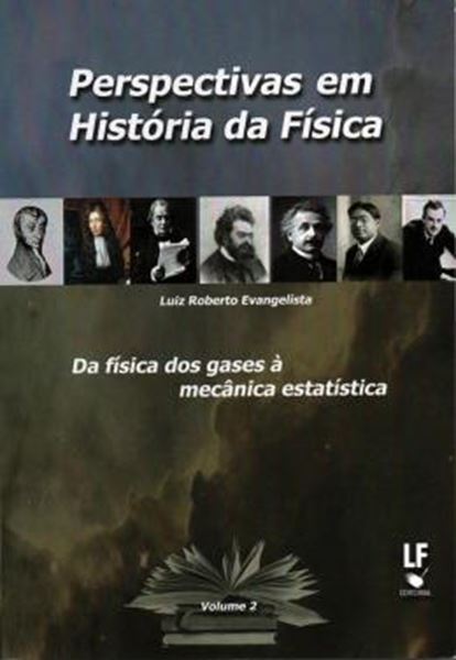 Picture of PERSPECTIVAS EM HISTORIA DA FISICA - VOL. 3 -  OPTICA E ACUSTICA - LUZ E SOM, DOS GREGOS AO SECULO XIX 