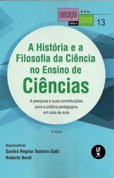 Imagem de A HISTORIA E A FILOSOFIA DA CIENCIA NO ENSINO DE CIENCIAS - 2ª ED