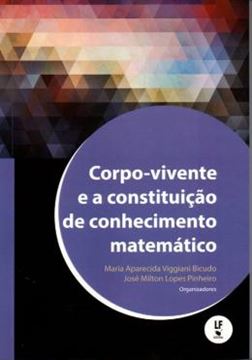 Imagem de CORPO-VIVENTE E A CONSTITUICAO DO CONHECIMENTO MATEMATICO