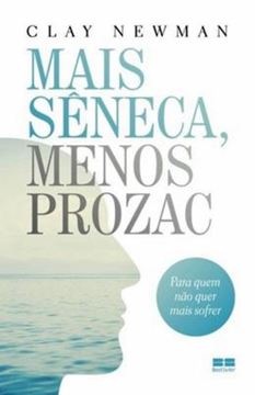 Imagem de MAIS SENECA, MENOS PROZAC