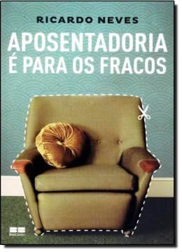 Imagem de APOSENTADORIA E PARA OS FRACOS