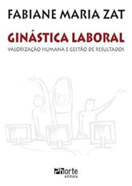 Picture of GINASTICA LABORAL - VALORIZACAO HUMANA E GESTAO DE RESULTADOS