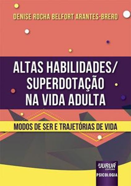 Picture of ALTAS HABILIDADES/SUPERDOTAÇÃO NA VIDA ADULTA - MODOS DE SER E TRAJETÓRIAS DE VIDA