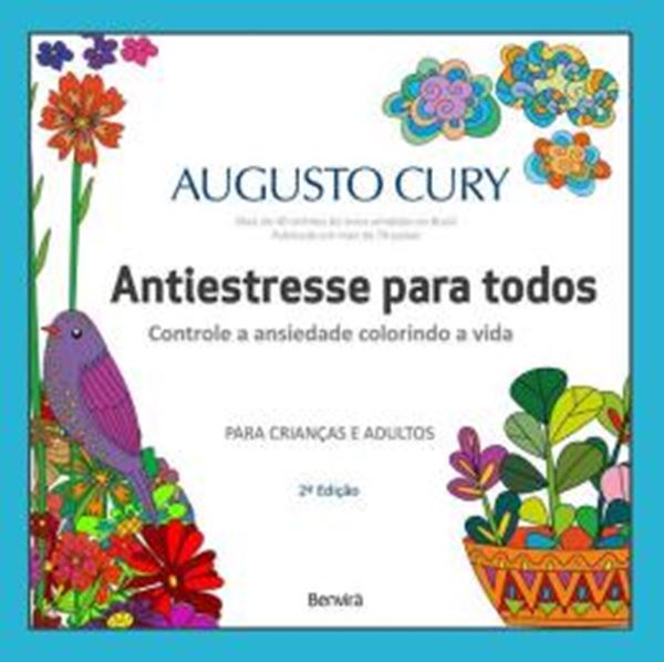 Picture of ANTIESTRESSE PARA TODOS - CONTROLANDO A ANSIEDADE, COLORINDO A VIDA - 2ª ED