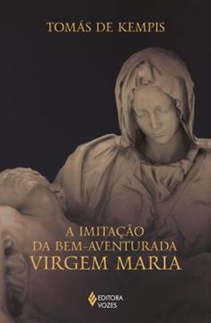 Imagem de A IMITACAO DA BEM-AVENTURADA VIRGEM MARIA