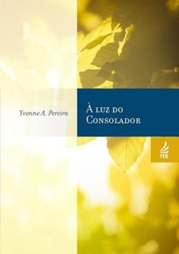 Imagem de A LUZ DO CONSOLADOR - 4ª ED