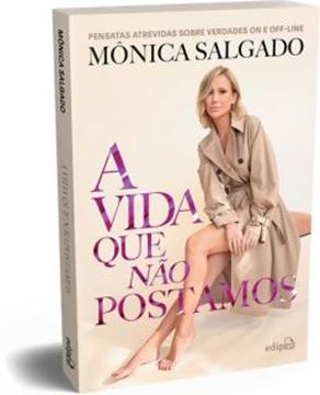 Imagem de A VIDA QUE NAO POSTAMOS: PENSATAS ATREVIDAS SOBRE VERDADES ON E OFF-LINE