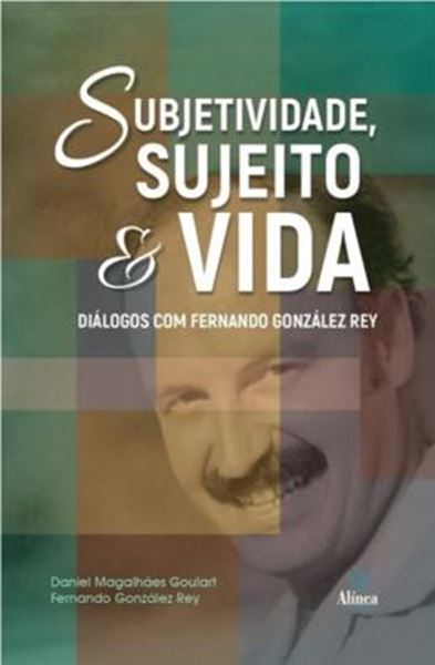 Picture of SUBJETIVIDADE, SUJEITO E VIDA - DIÁLOGOS COM FERNANDO GONZÁLEZ REY