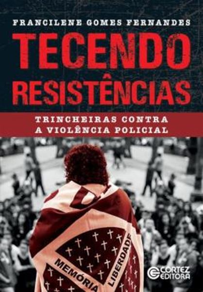 Picture of TECENDO RESISTÊNCIAS - TRINCHEIRAS CONTRA VIOLÊNCIA POLICIAL