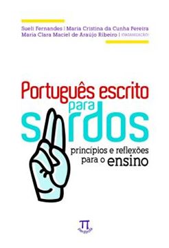 Imagem de PORTUGUES ESCRITO PARA SURDOS - PRINCIPIOS E REFLEXOES PARA O ENSINO