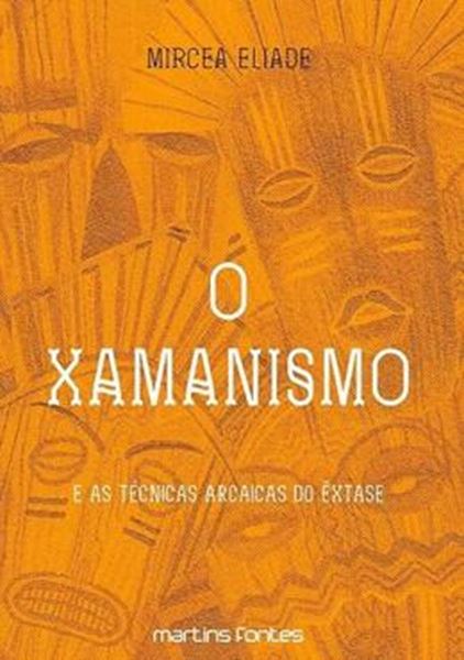 Picture of XAMANISMO E AS TECNICAS ARCAICAS DO EXTASE, O