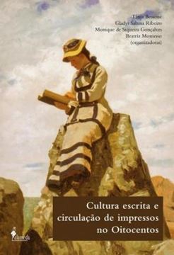 Imagem de CULTURA ESCRITA E CIRCULACAO DE IMPRESSOS NO OITOCENTOS