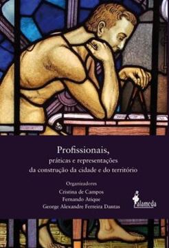 Imagem de PROFISSIONAIS, PRATICAS E REPRESENTACOES DA CONSTRUCAO DA CIDADE E DO TERRITORIO