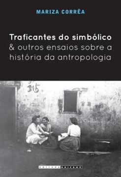 Imagem de TRAFICANTES DO SIMBOLICO E OUTROS ENSAIOS SOBRE A HISTORIA DA ANTROPOLOGIA