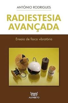Imagem de RADIESTESIA AVANCADA - ENSAIO DE FISICA VIBRATORIA