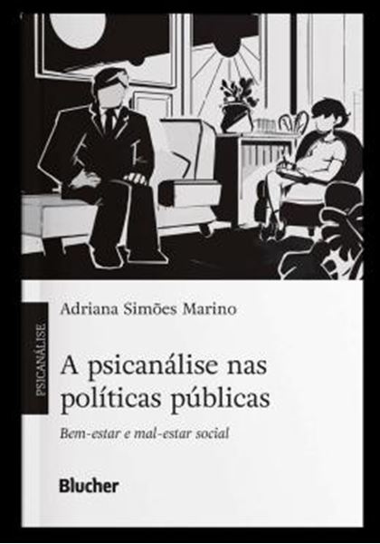 Picture of A PSICANALISE NAS POLITICAS PUBLICAS - BEM-ESTAR E MAL-ESTAR SOCIAL